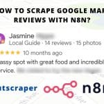 HOE GOOGLE MAPS BEOORDELINGEN TE SCRAPEN MET N8N